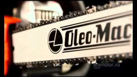 рекламный ролик бензопилы Oleo-Mac GS 35